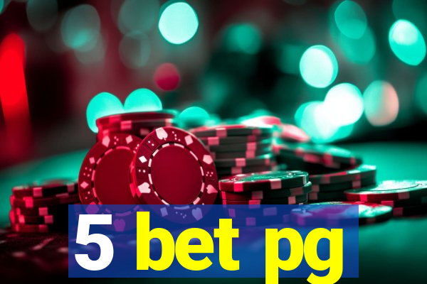 5 bet pg